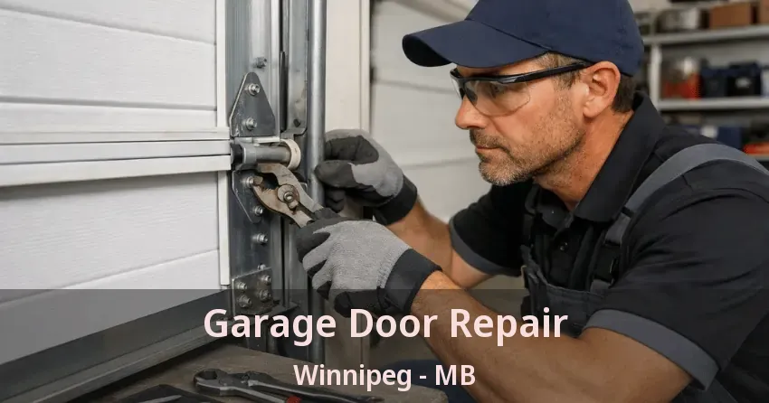 Garage Door Repair Winnipeg - MB Garage Door Repair Winnipeg - MB